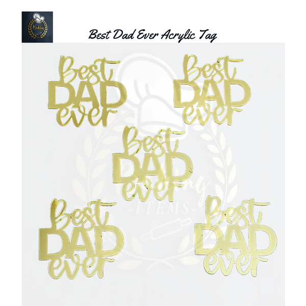 Best Dad Ever Acrylic Tags Pack Of 5 Pcs