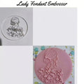 Lady Fondant Embosser – Fondant & Cake Decorating Tool